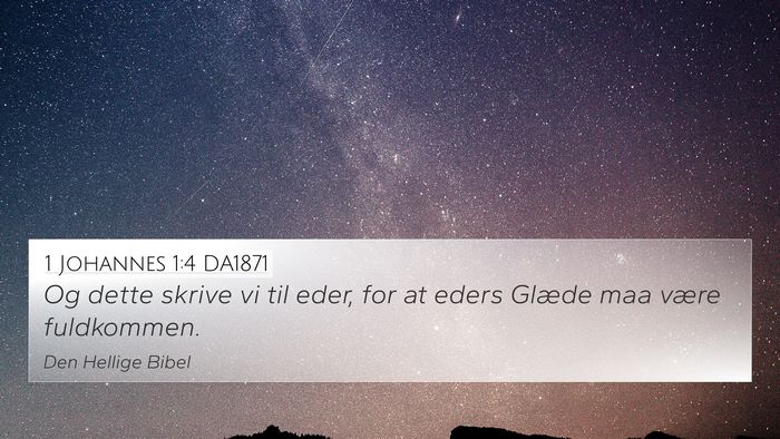 1 Johannes 1:4 DA1871 4K Wallpaper - Og dette skrive vi til eder, for at eders Glæde - 4K Wallpaper Bible Verse