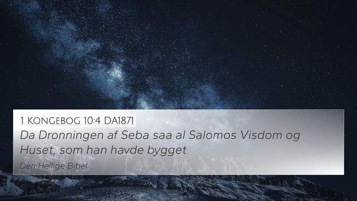 1 Kongebog 10:4 DA1871 Bible Verse Image
