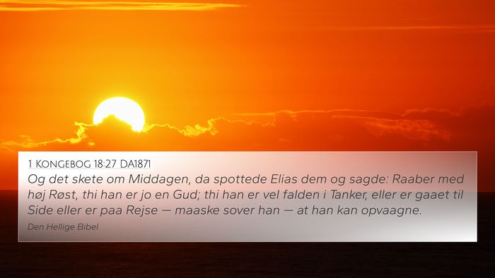 1 Kongebog 18:27 DA1871 Bible Verse Image