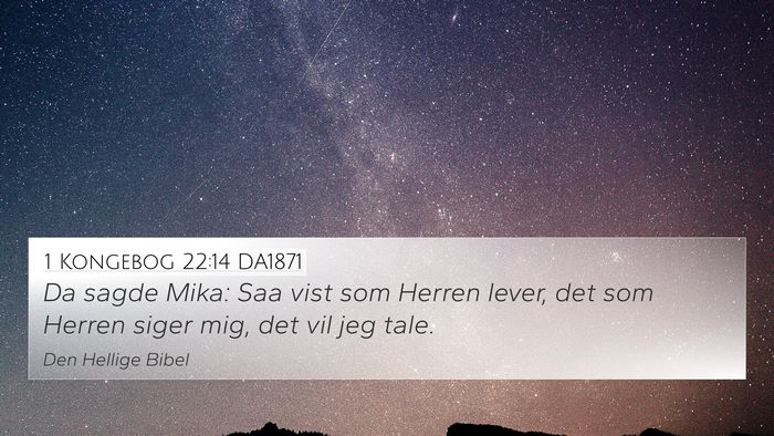 1 Kongebog 22:14 DA1871 Bible Verse Image