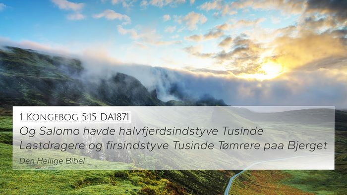 1 Kongebog 5:15 DA1871 Bible Verse Image
