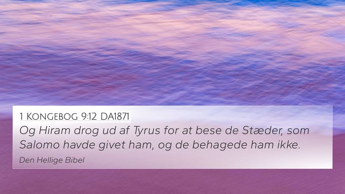 1 Kongebog 9:12 DA1871 4K Wallpaper - Og Hiram drog ud af Tyrus for at bese de Stæder, - 4K Wallpaper Bible Verse