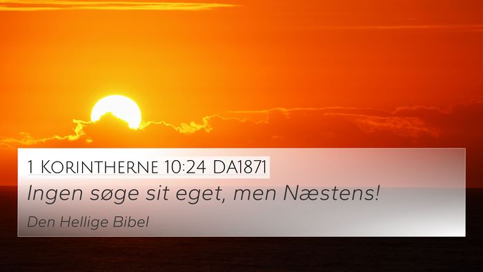 1 Korintherne 10:24 DA1871 Bible Verse Image
