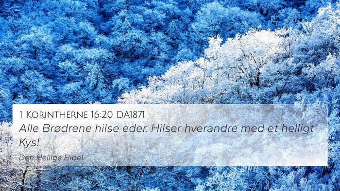 1 Korintherne 16:20 DA1871 Bible Verse Image
