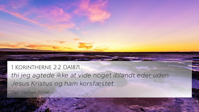 1 Korintherne 2:2 DA1871 Bible Verse Image