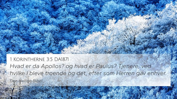 1 Korintherne 3:5 DA1871 Bible Verse Image