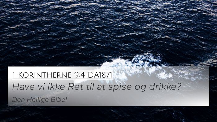 1 Korintherne 9:4 DA1871 Bible Verse Image