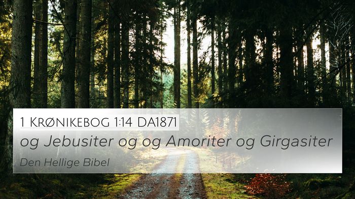 1 Krønikebog 1:14 DA1871 4K Wallpaper - og Jebusiter og og Amoriter og - 4K Wallpaper Bible Verse