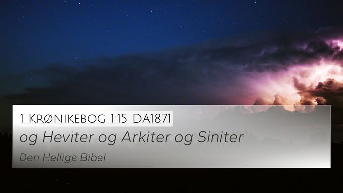 1 Krønikebog 1:15 DA1871 4K Wallpaper - og Heviter og Arkiter og - 4K Wallpaper Bible Verse