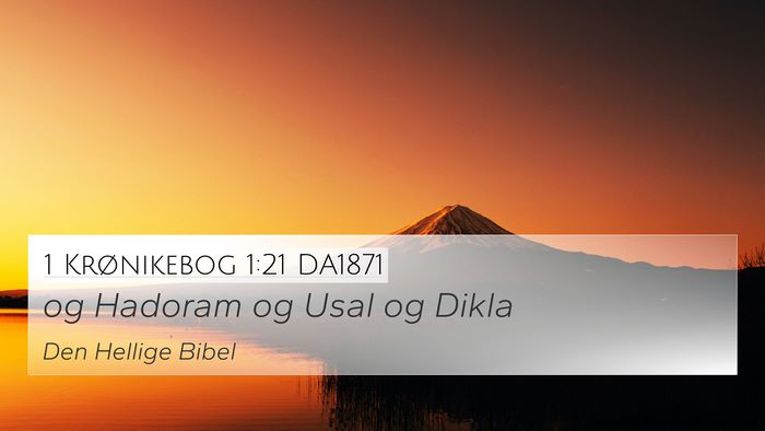 1 Krønikebog 1:21 DA1871 4K Wallpaper - og Hadoram og Usal og - 4K Wallpaper Bible Verse