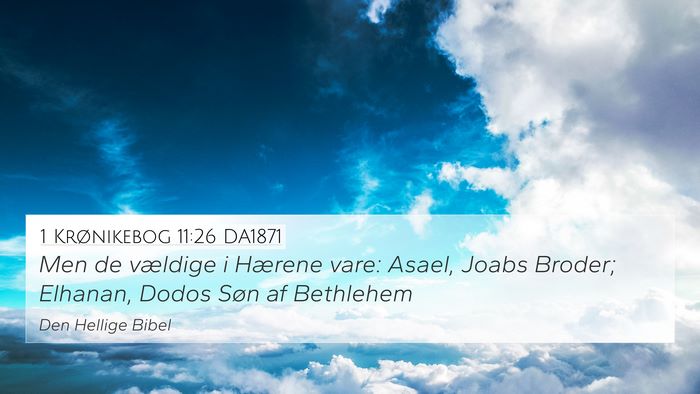 1 Krønikebog 11:26 DA1871 Bible Verse Image