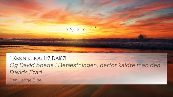 1 Krønikebog 11:7 DA1871 Bible Verse Image