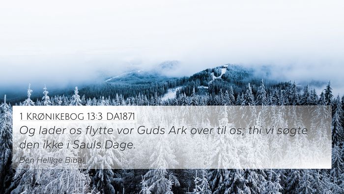 1 Krønikebog 13:3 DA1871 Bible Verse Image
