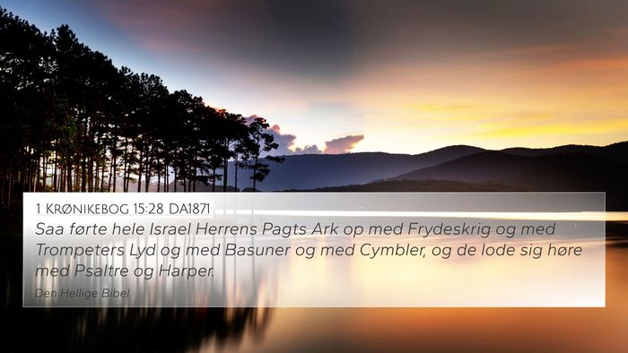 1 Krønikebog 15:28 DA1871 Bible Verse Image