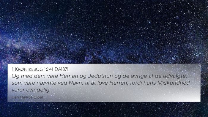 1 Krønikebog 16:41 DA1871 Bible Verse Image