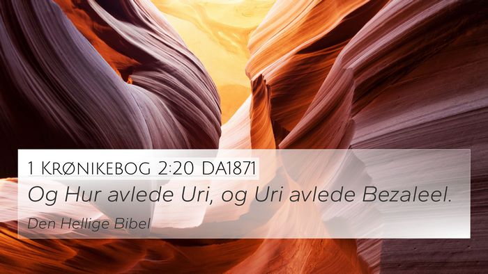 1 Krønikebog 2:20 DA1871 4K Wallpaper - Og Hur avlede Uri, og Uri avlede - 4K Wallpaper Bible Verse