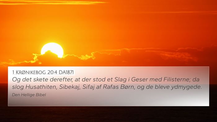 1 Krønikebog 20:4 DA1871 4K Wallpaper - Og det skete derefter, at der stod et Slag i - 4K Wallpaper Bible Verse