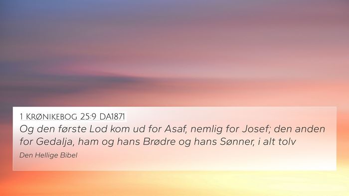 1 Krønikebog 25:9 DA1871 Bible Verse Image