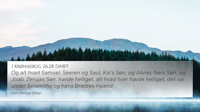 1 Krønikebog 26:28 DA1871 Bible Verse Image