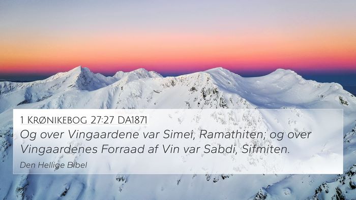 1 Krønikebog 27:27 DA1871 Bible Verse Image