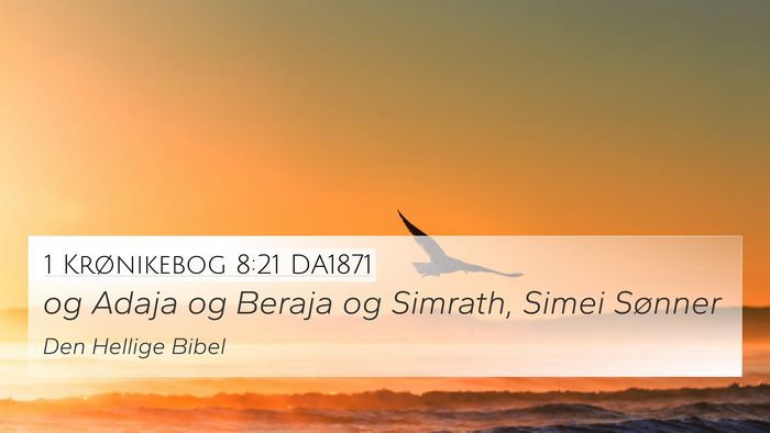 1 Krønikebog 8:21 DA1871 4K Wallpaper - og Adaja og Beraja og Simrath, Simei - 4K Wallpaper Bible Verse