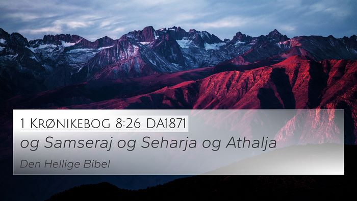 1 Krønikebog 8:26 DA1871 4K Wallpaper - og Samseraj og Seharja og - 4K Wallpaper Bible Verse