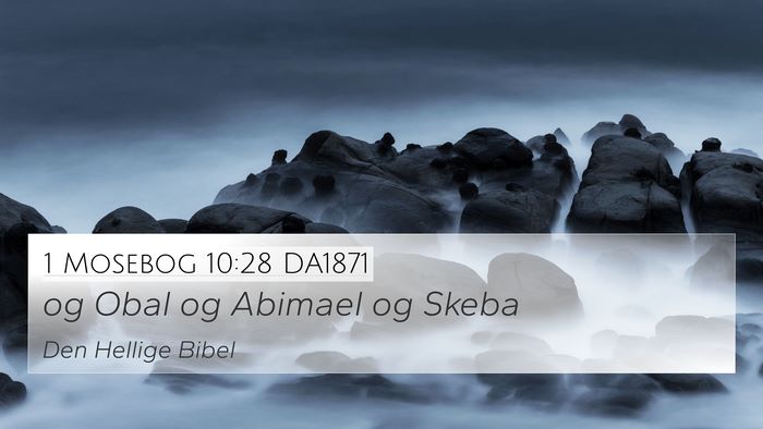 1 Mosebog 10:28 DA1871 4K Wallpaper - og Obal og Abimael og - 4K Wallpaper Bible Verse