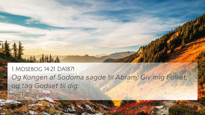 1 Mosebog 14:21 DA1871 Bible Verse Image
