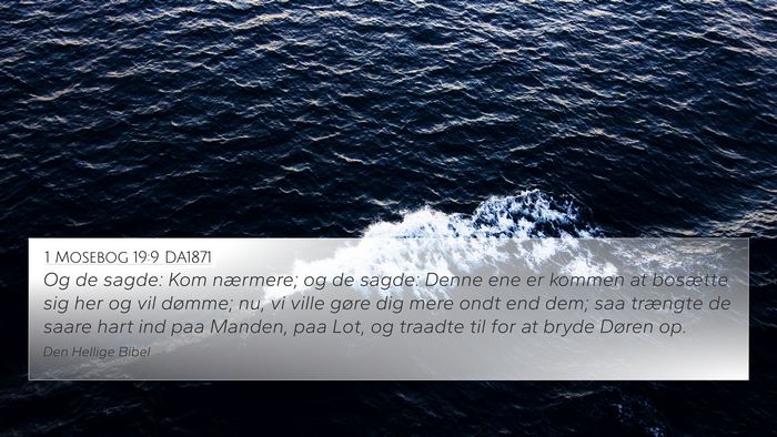 1 Mosebog 19:9 DA1871 Bible Verse Image