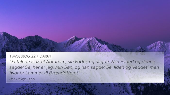 1 Mosebog 22:7 DA1871 Bible Verse Image