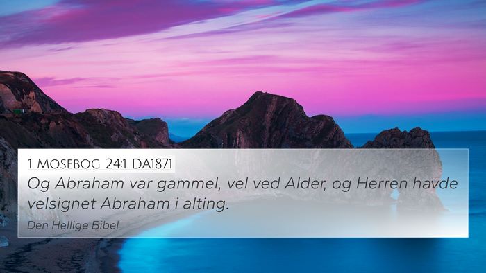 1 Mosebog 24:1 DA1871 Bible Verse Image