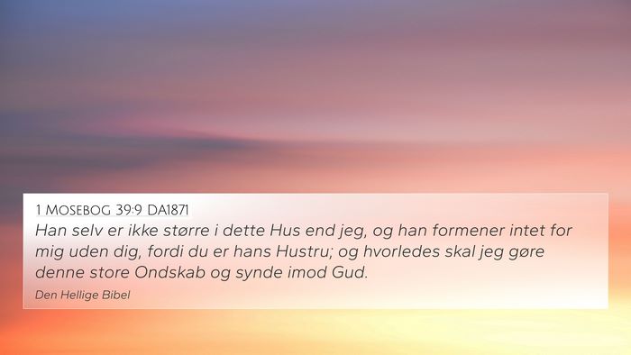 1 Mosebog 39:9 DA1871 Bible Verse Image