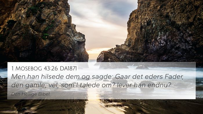 1 Mosebog 43:26 DA1871 Bible Verse Image