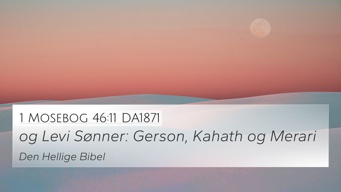1 Mosebog 46:11 DA1871 Bible Verse Image