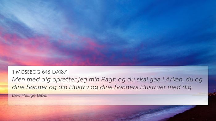 1 Mosebog 6:18 DA1871 Bible Verse Image
