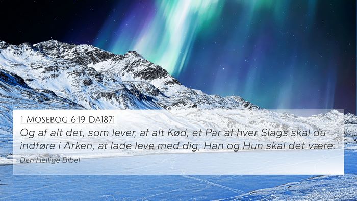 1 Mosebog 6:19 DA1871 Bible Verse Image