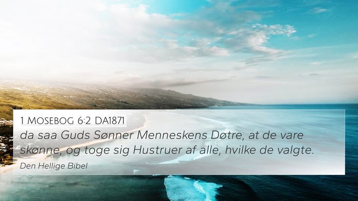 1 Mosebog 6:2 DA1871 Bible Verse Image