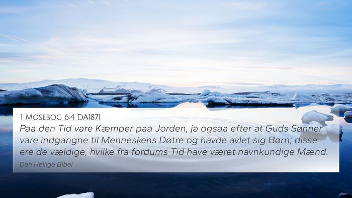 1 Mosebog 6:4 DA1871 Bible Verse Image