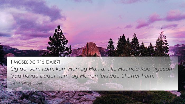 1 Mosebog 7:16 DA1871 Bible Verse Image