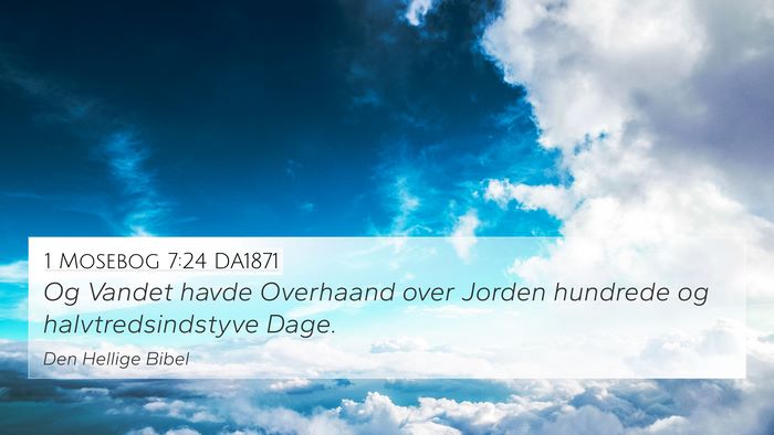 1 Mosebog 7:24 DA1871 4K Wallpaper - Og Vandet havde Overhaand over Jorden hundrede og - 4K Wallpaper Bible Verse