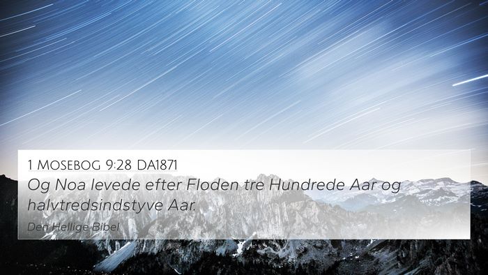 1 Mosebog 9:28 DA1871 4K Wallpaper - Og Noa levede efter Floden tre Hundrede Aar og - 4K Wallpaper Bible Verse