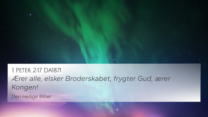 1 Peter 2:17 DA1871 4K Wallpaper - Ærer alle, elsker Broderskabet, frygter Gud, - 4K Wallpaper Bible Verse