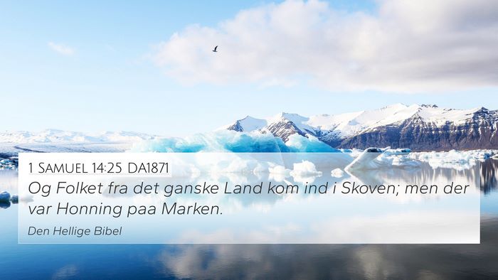 1 Samuel 14:25 DA1871 4K Wallpaper - Og Folket fra det ganske Land kom ind i Skoven; - 4K Wallpaper Bible Verse