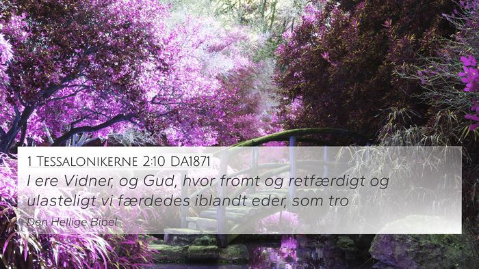 1 Tessalonikerne 2:10 DA1871 Bible Verse Image