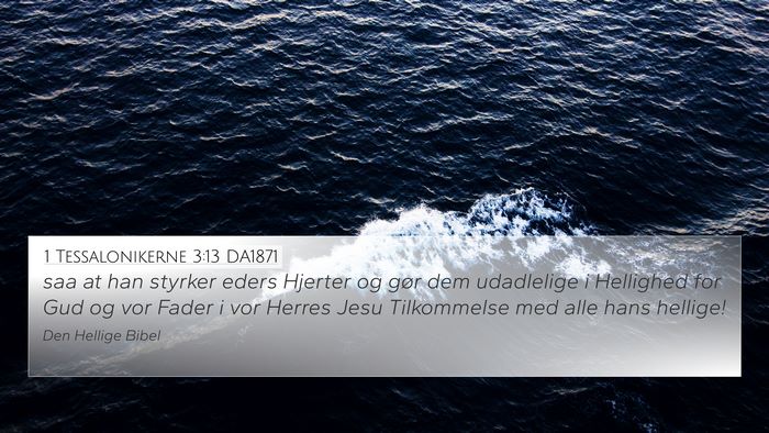 1 Tessalonikerne 3:13 DA1871 Bible Verse Image