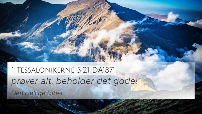 1 Tessalonikerne 5:21 DA1871 Bible Verse Image