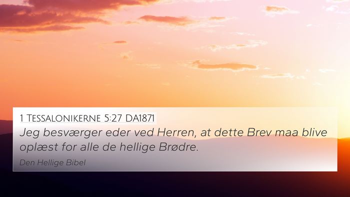 1 Tessalonikerne 5:27 DA1871 Bible Verse Image