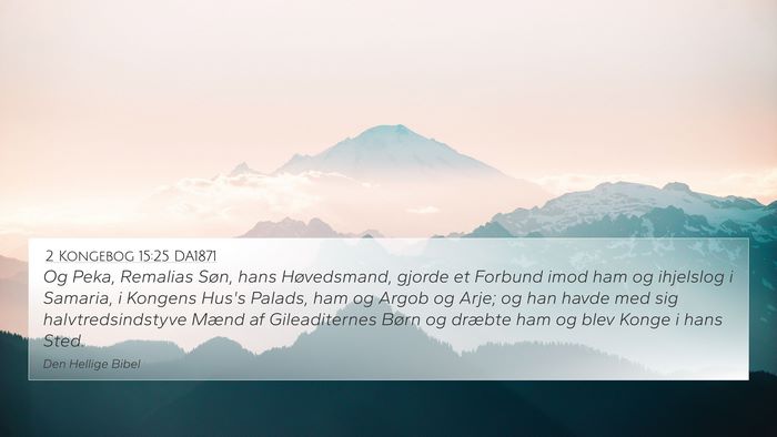 2 Kongebog 15:25 DA1871 Bible Verse Image
