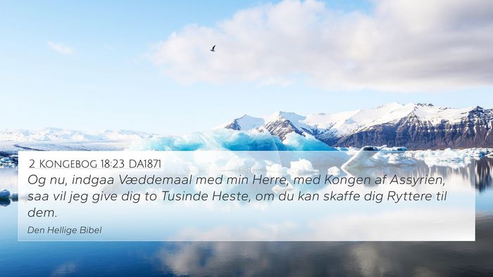2 Kongebog 18:23 DA1871 Bible Verse Image