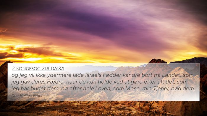 2 Kongebog 21:8 DA1871 4K Wallpaper - og jeg vil ikke ydermere lade Israels Fødder - 4K Wallpaper Bible Verse